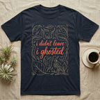 Ghost Mantis Leaf T-Shirt in Navy — Tan outline dead leaves and a hidden ghost mantis around coral script reading i didn't leave, i ghosted.