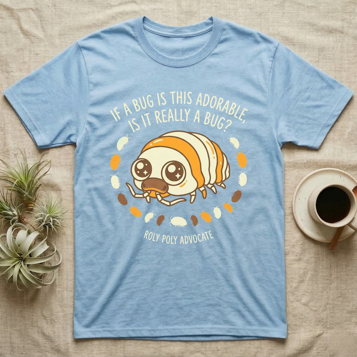Isopod Roly Poly Advocate T-Shirt in Light Blue — Cartoon roly poly with sparkling eyes ringed by tiny isopods and hand-lettered adorable-bug question.