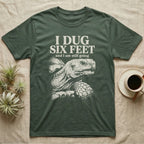 Sulcata Tortoise Dug Six Feet T-Shirt in Military Green — One-ink white sulcata tortoise portrait on black under the words I DUG SIX FEET and I am still going.