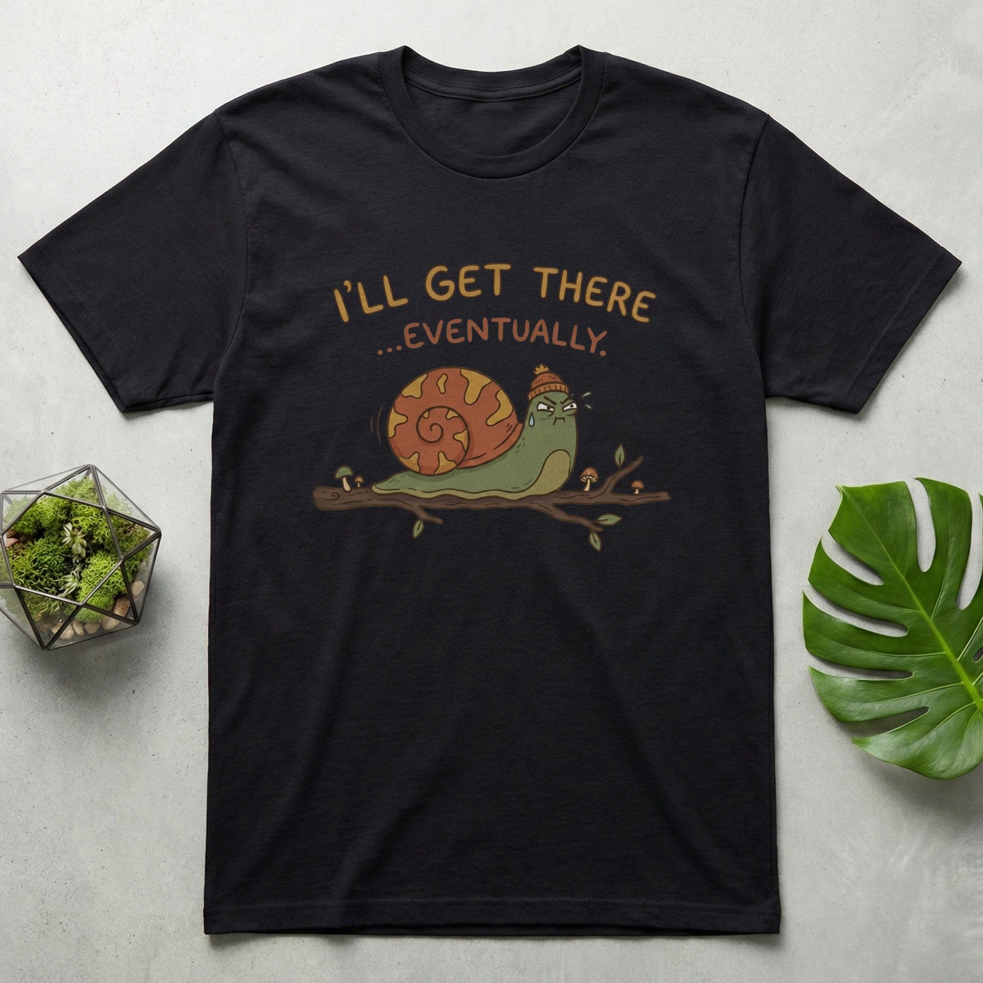 I'll Get There Eventually Snail Shirt Motivational Tee