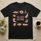 Axolotl All Gills No Plans T-Shirt in Black — Cartoon sticker collection of six leucistic axolotls resting among a mug, socks, a blanket and a book, under the words ALL GILLS NO PLANS.