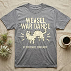 Weasel War Dance Ferret Tee in Sport Grey — Grunge-distressed ferret mid-war-dance in S-curve bounce with stacked type "Weasel War Dance / If You Know."