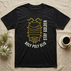 Roly Poly Isopod Stay Golden T-Shirt in Black — Golden outline drawing of a spined roly poly isopod beside vertical cream "Stay Golden" lettering.