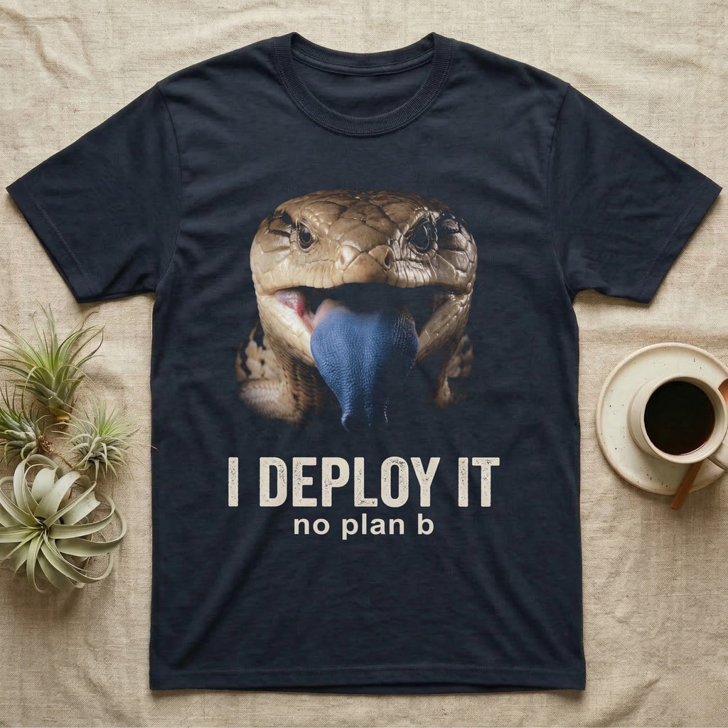 Photographic mugshot of a blue-tongue skink with cobalt tongue extended above the hook I Deploy It, no plan b. — shown on a Navy tee.