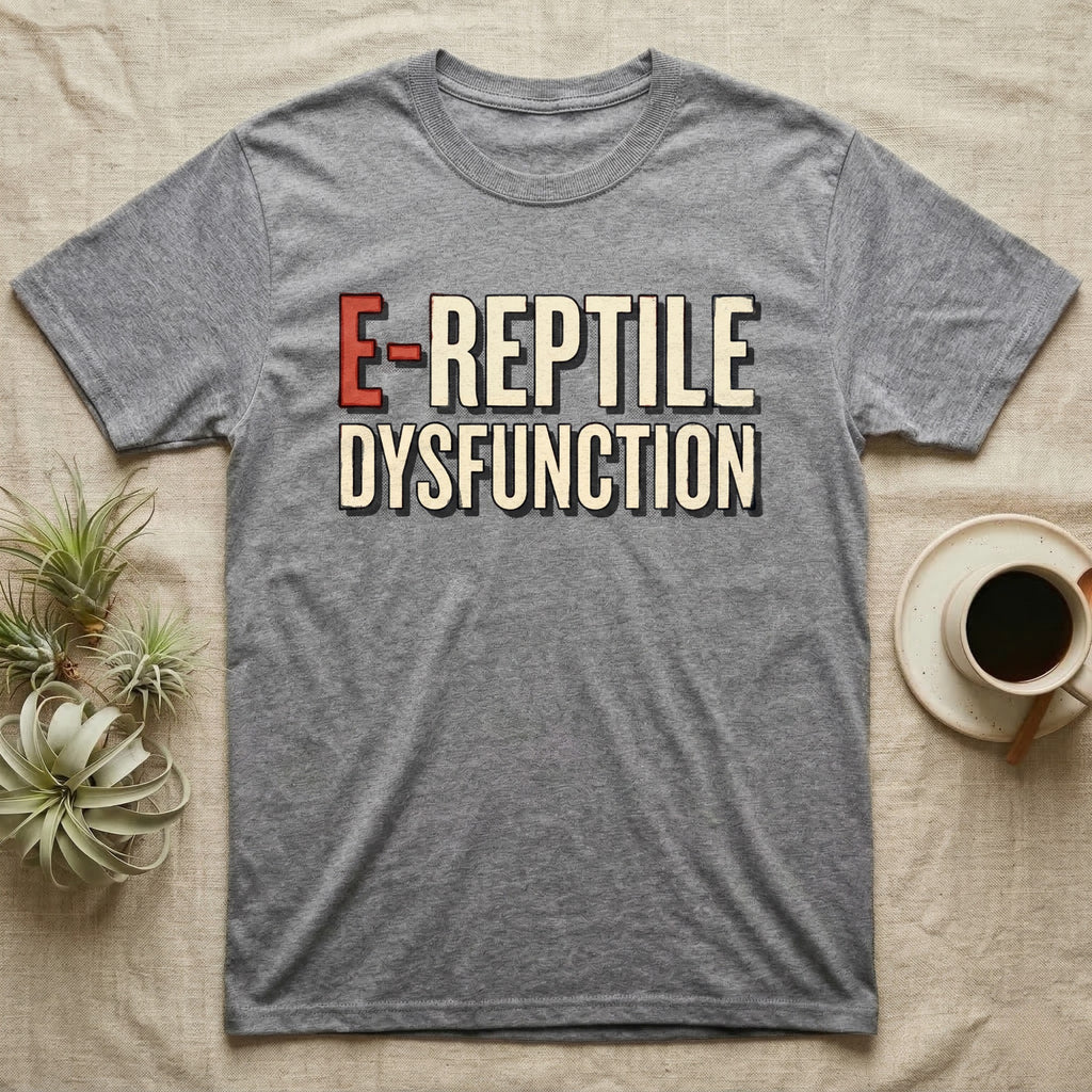 E-Reptile Dysfunction Gecko T-Shirt in Sport Grey — Retro-pharmacy typographic wordmark reading "E-Reptile Dysfunction" in distressed cream and tomato-red lettering.