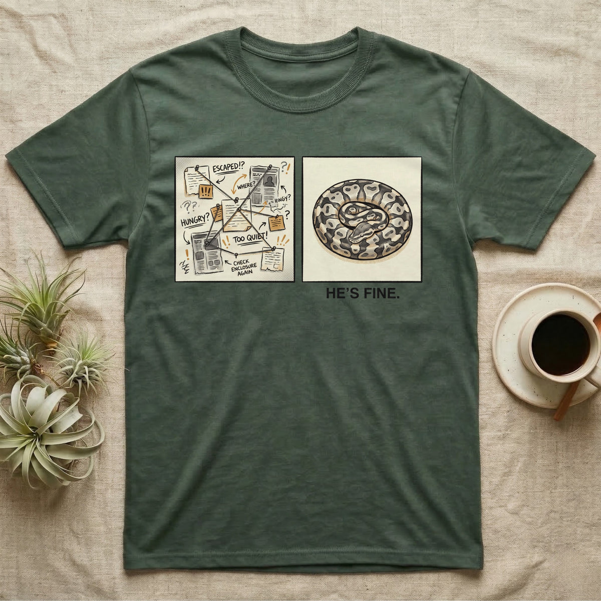 He's Fine Ball Python T-Shirt in Military Green — Two-panel illustration of a frantic conspiracy board beside a serene coiled ball python captioned "He's Fine."