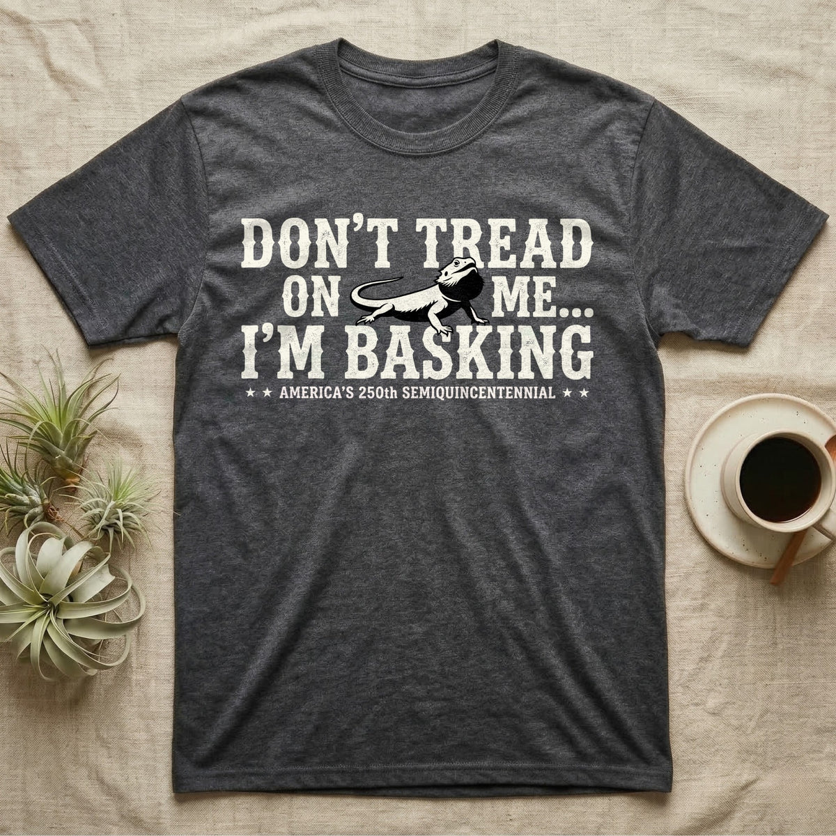 Bearded Dragon Basking Silhouette T-Shirt in Dark Heather — Cream bearded dragon silhouette nested into distressed block text reading Don't Tread On Me, I'm Basking.