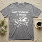Bearded Dragon Napping T-Shirt in Sport Grey — White stencil bearded dragon resting with 250 cut into the tail under text Don't Tread On Me, I'm Napping.