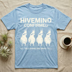 Cockatiel Hivemind Confirmed T-Shirt in Light Blue — Grunge-distressed four cockatiels in identical synchronised posture with distressed type "Hivemind Confirmed."