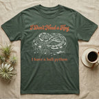 Ball Python Hug T-Shirt in Military Green — White-line engraving of a coiled ball python under orange script reading I Don't Need a Hug, I have a ball python