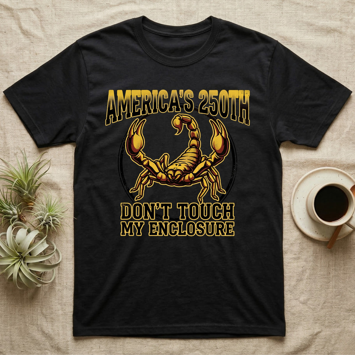 Emperor Scorpion Enclosure Tee in Black — Bold gold and maroon halftone tee of an emperor scorpion with raised pincers, lettering reading AMERICA'S 250TH Don't Touch My Enclosure on black.