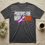 Ghost Mantis Praying For Candy T-Shirt in Dark Heather — Minimalist caped ghost mantis rearing up through bold text, "Praying for More Candy."