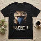 Photographic mugshot of a blue-tongue skink with cobalt tongue extended above the hook I Deploy It, no plan b. — shown on a Black tee.