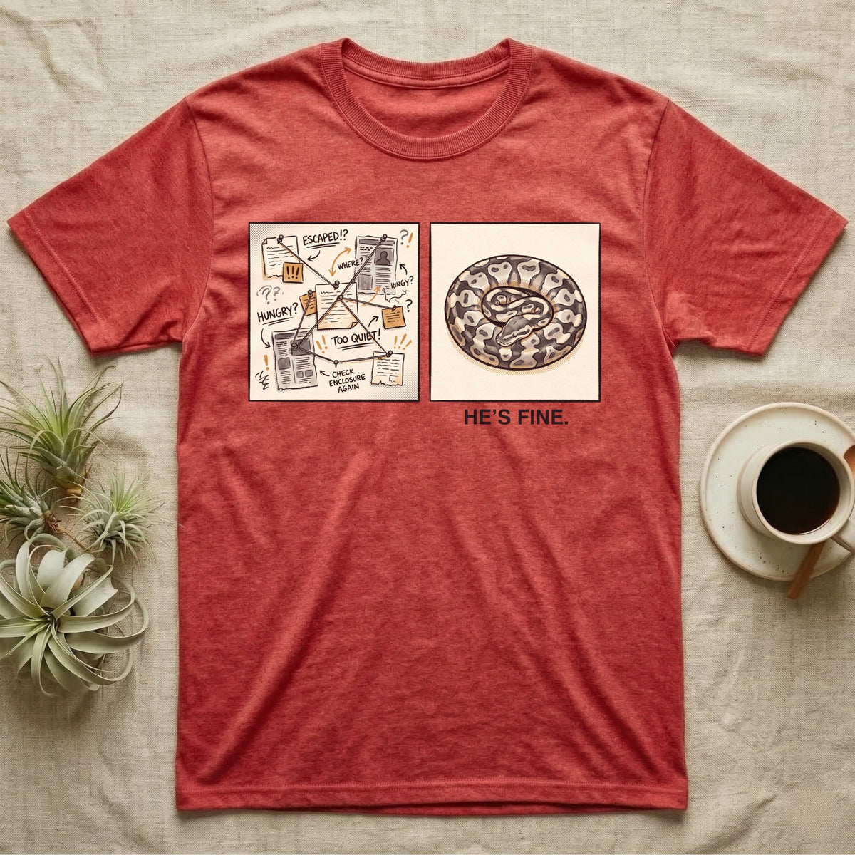 He's Fine Ball Python T-Shirt in Heather Red — Two-panel illustration of a frantic conspiracy board beside a serene coiled ball python captioned "He's Fine."
