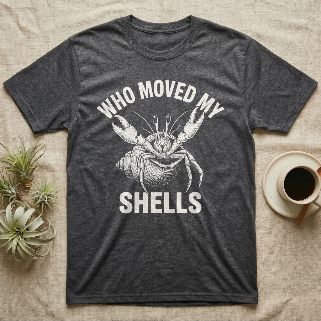Hermit Crab Outrage T-Shirt in Dark Heather — White-line engraving of a hermit crab flinging both claws up under the words Who Moved My Shells