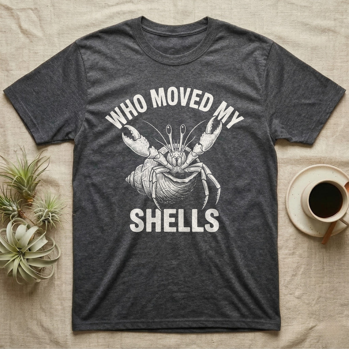 Hermit Crab Outrage T-Shirt in Dark Heather — White-line engraving of a hermit crab flinging both claws up under the words Who Moved My Shells