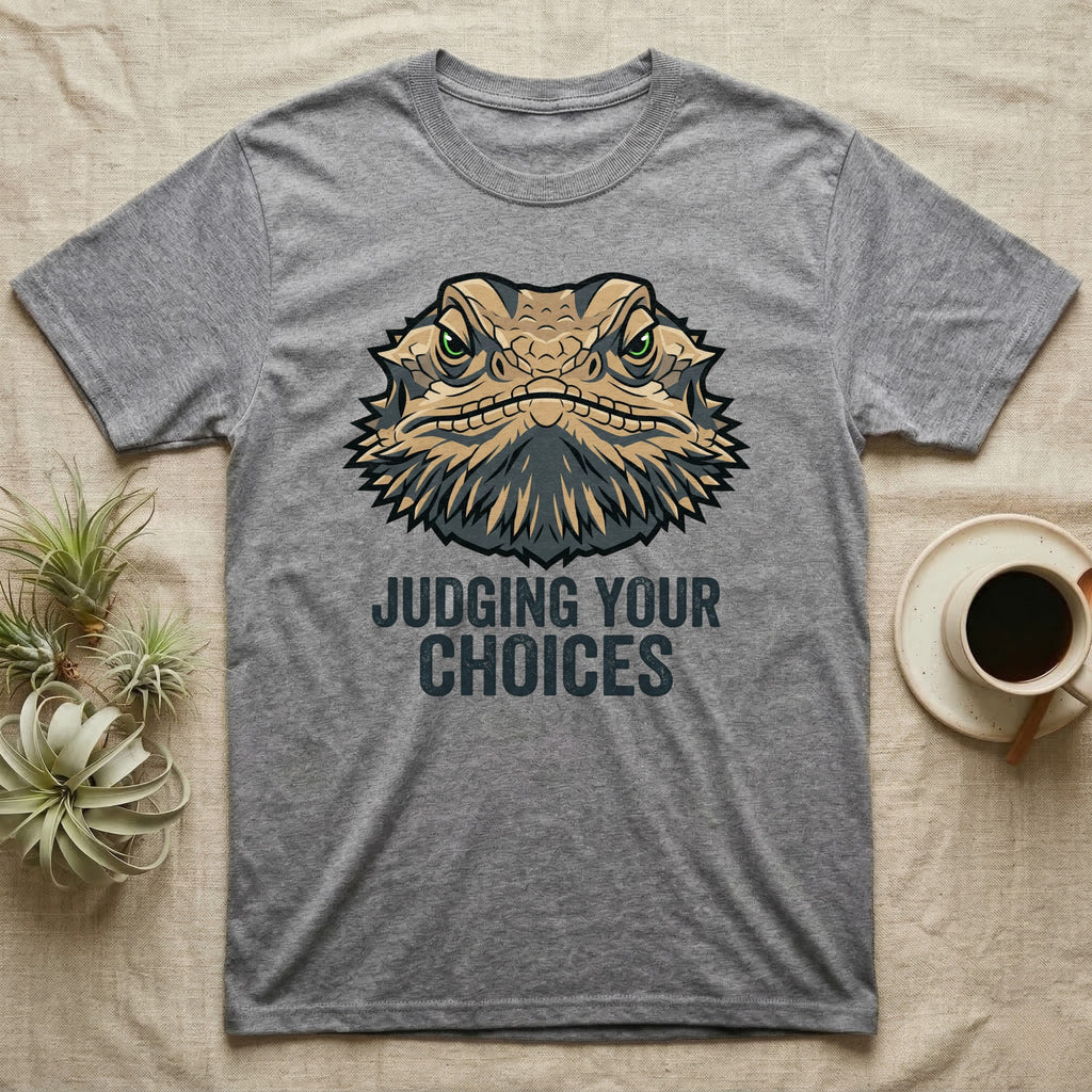 Grey t-shirt with a bearded dragon graphic and text "JUDGING YOUR CHOICES".