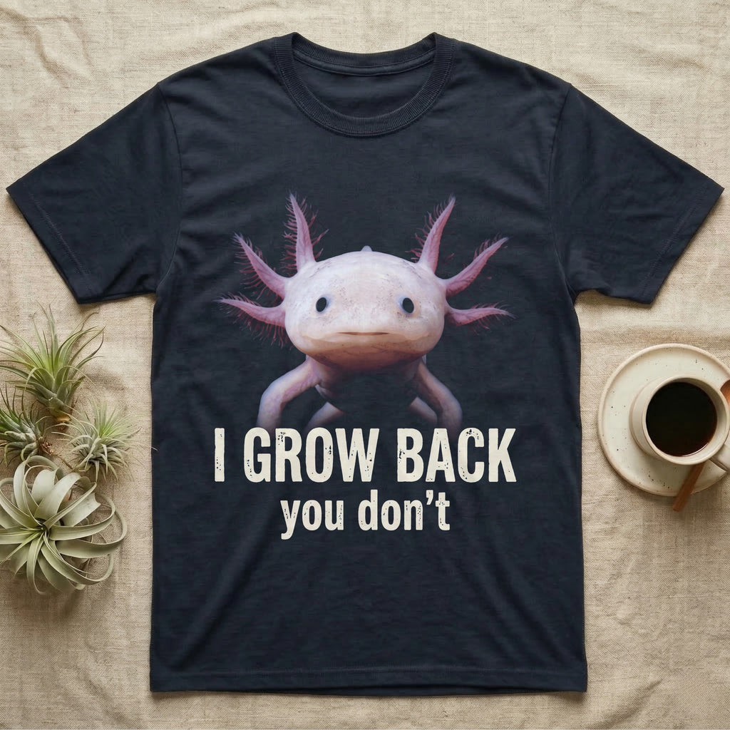 Photographic mugshot of an axolotl with gill stalks fanned wide above the hook I Grow Back, you don't. — shown on a Navy tee.