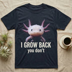 Photographic mugshot of an axolotl with gill stalks fanned wide above the hook I Grow Back, you don't. — shown on a Navy tee.