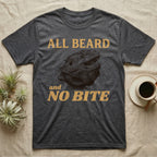 Bearded Dragon Bluff T-Shirt in Dark Heather — Engraved bearded dragon with a puffed dark beard and open mouth under sand lettering reading ALL BEARD and NO BITE
