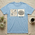 He's Fine Ball Python T-Shirt in Light Blue — Two-panel illustration of a frantic conspiracy board beside a serene coiled ball python captioned "He's Fine."