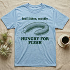 Millipede Flesh Eater T-Shirt in Light Blue — Engraved giant African millipede lying in a horseshoe curve between the words leaf litter, mostly and HUNGRY FOR FLESH.
