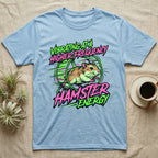 Light blue t-shirt with a vibrant graphic of a hamster and text "VIBRATING AT A HIGHER HAMSTER ENERGY".
