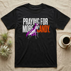 Ghost Mantis Praying For Candy T-Shirt in Black — Minimalist caped ghost mantis rearing up through bold text, "Praying for More Candy."
