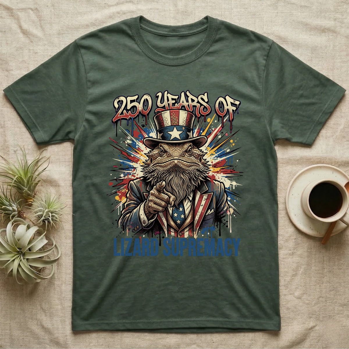 Bearded Dragon Uncle Sam T-Shirt in Military Green — Splatter-art bearded dragon as Uncle Sam pointing forward under text 250 Years of Lizard Supremacy.