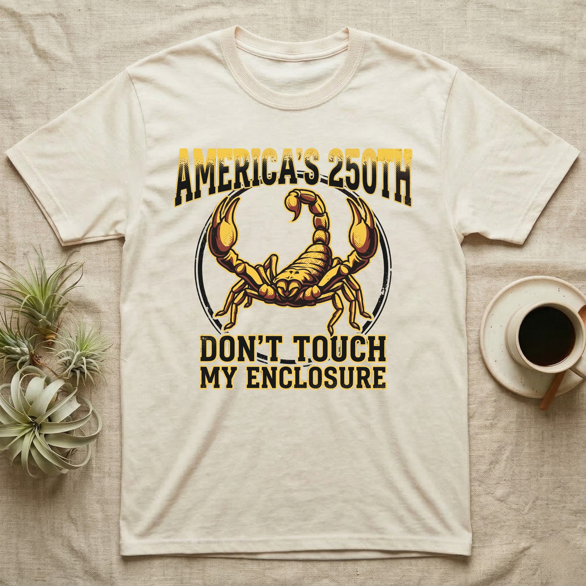 Emperor Scorpion Enclosure Tee in Natural — Bold gold and maroon halftone tee of an emperor scorpion with raised pincers, lettering reading AMERICA'S 250TH Don't Touch My Enclosure on black.