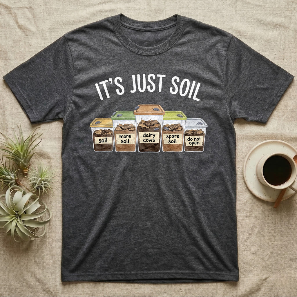 Isopod Soil Bins T-Shirt in Dark Heather — Watercolour row of five labelled bins of soil with isopods on the lids under the words IT'S JUST SOIL