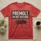 Tarantula Premolt Do Not Disturb T-Shirt in Heather Red — Vintage-ink sign with carved-serif type "Premolt. Do Not Disturb." above a tarantula curled in the cork-hide pose.