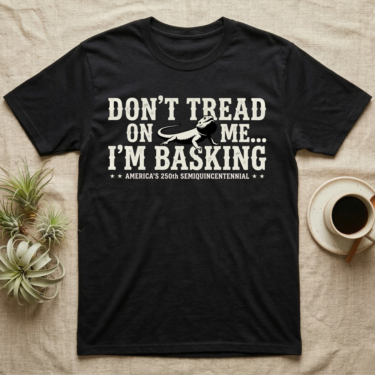 Bearded Dragon Basking Silhouette T-Shirt in Black — Cream bearded dragon silhouette nested into distressed block text reading Don't Tread On Me, I'm Basking.