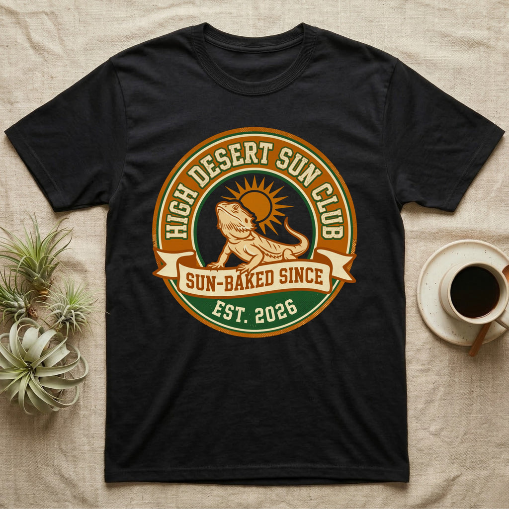 Black t-shirt with "High Desert Sun Club Sun-Baked Since Est. 2026" graphic.